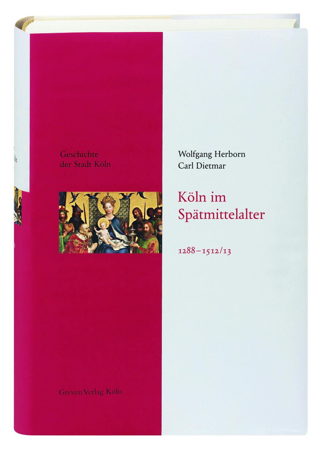 Cover: 9783774304444 | Köln im Spätmittelalter 1288-1512/13 | Wolfgang Herborn (u. a.) | Buch