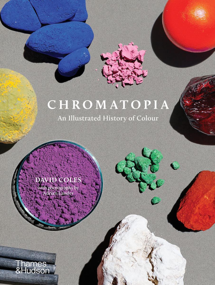 Cover: 9781760761219 | Chromatopia | An Illustrated History of Colour | David Coles | Buch