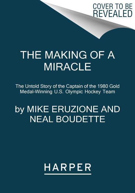Cover: 9780062960962 | The Making of a Miracle | Mike Eruzione (u. a.) | Taschenbuch | 2021