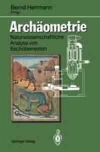 Cover: 9783540578499 | Archäometrie | Naturwissenschaftliche Analyse von Sachüberresten