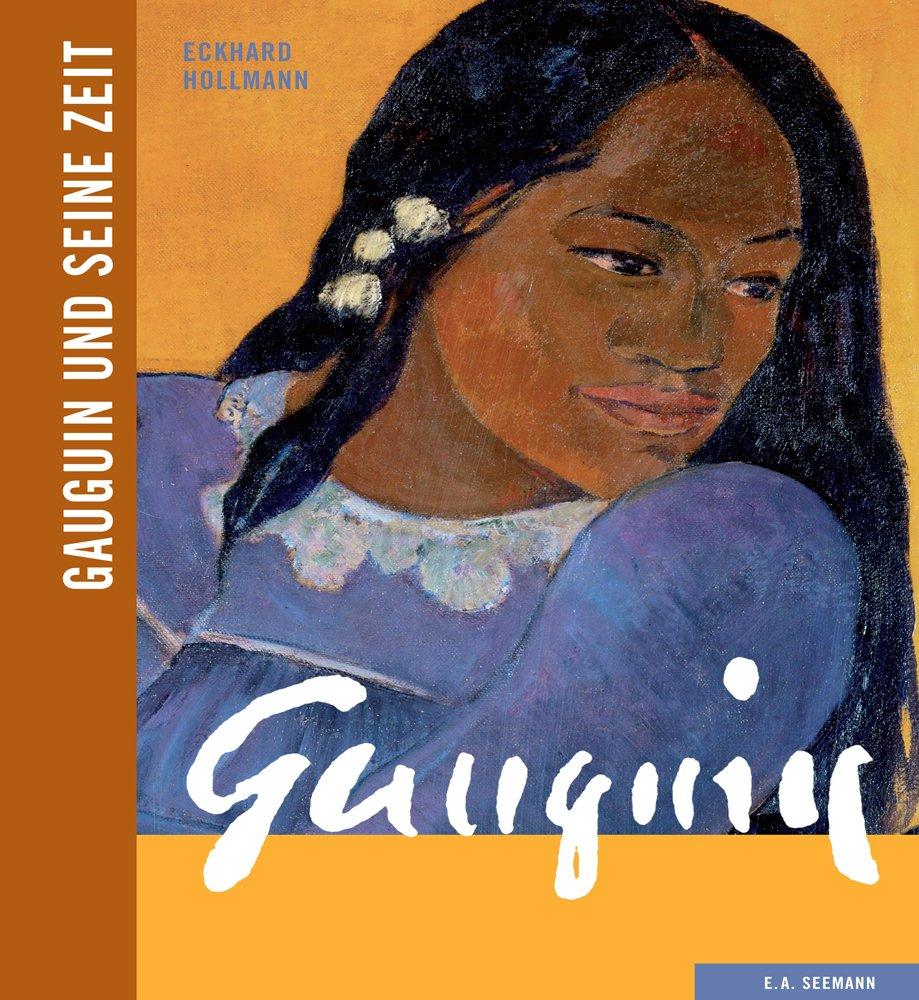 Cover: 9783865023186 | Gauguin und seine Zeit | Eckhard Hollmann | Buch | 144 S. | Deutsch