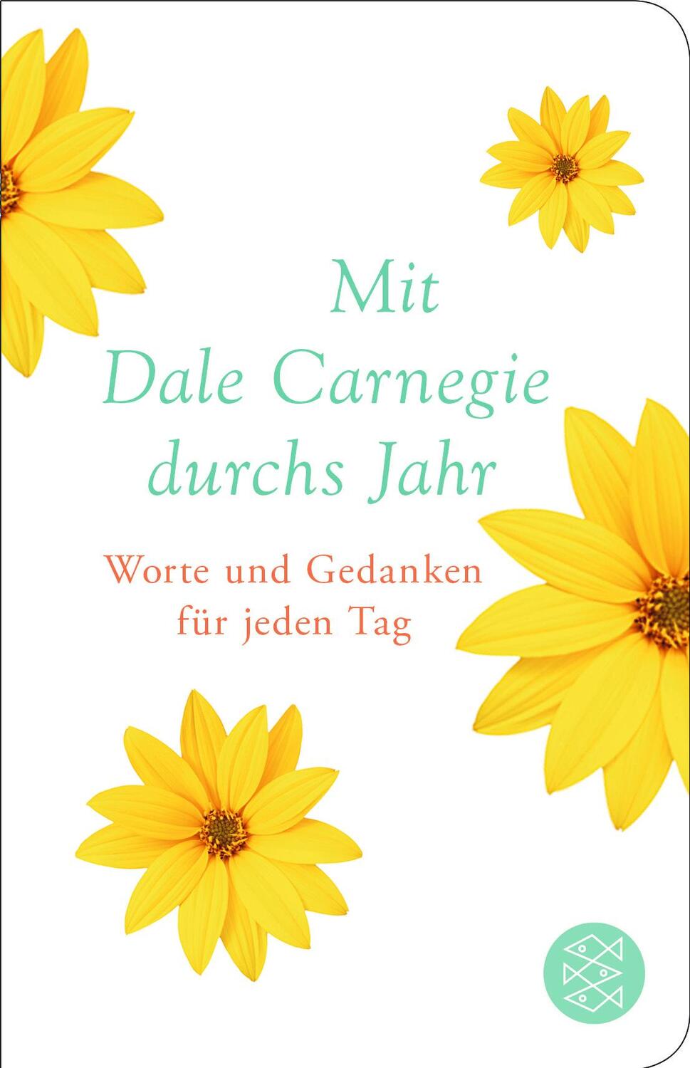 Cover: 9783596521524 | Mit Dale Carnegie durchs Jahr | Worte und Gedanken für jeden Tag