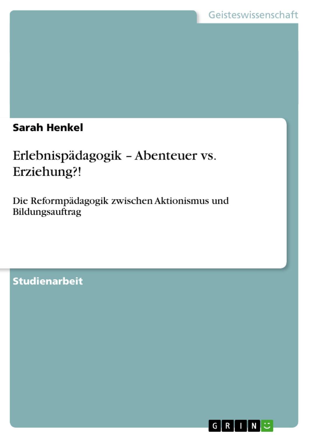 Cover: 9783640302079 | Erlebnispädagogik ¿ Abenteuer vs. Erziehung?! | Sarah Henkel | Buch