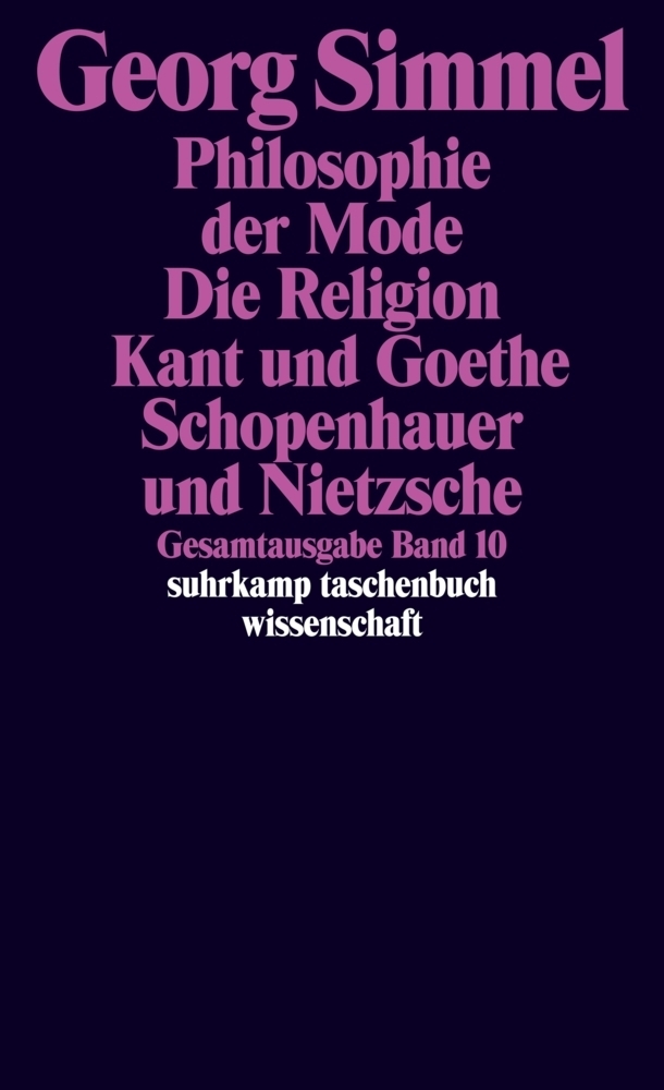 Cover: 9783518284100 | Philosophie der Mode/Die Religion/Kant und Goethe/Schopenhauer und...