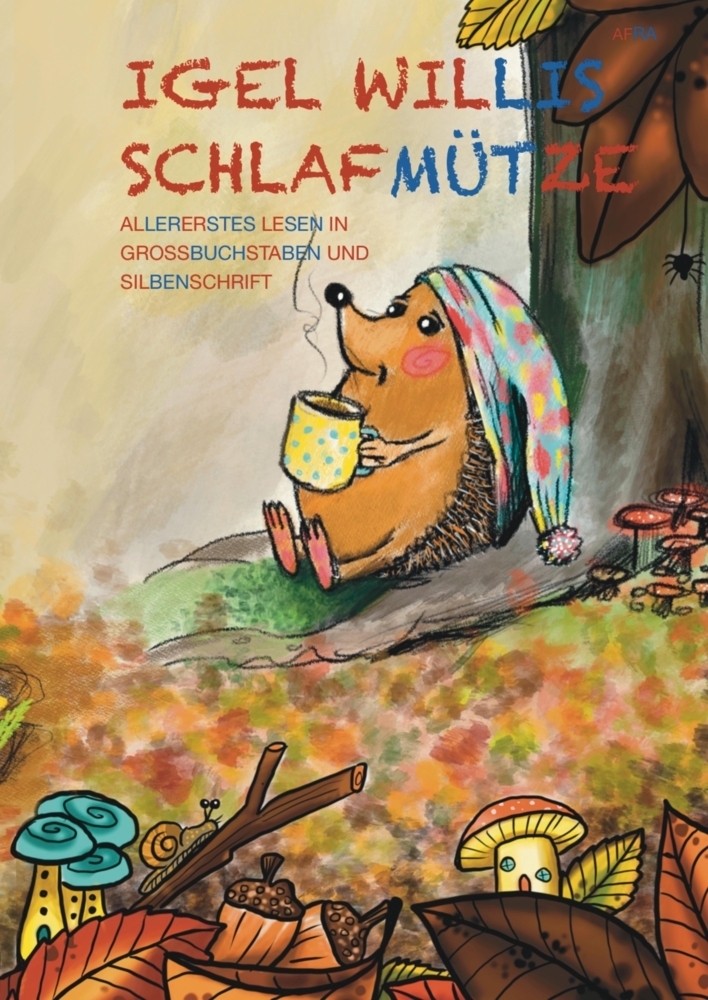 Cover: 9783347615199 | Igel Willis Schlafmütze | Afra | Buch | 32 S. | Deutsch | 2022