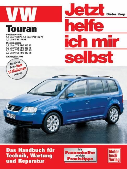 Cover: 9783613024182 | VW Touran ab Modelljahr 2003. Jetzt helfe ich mir selbst | Dieter Korp