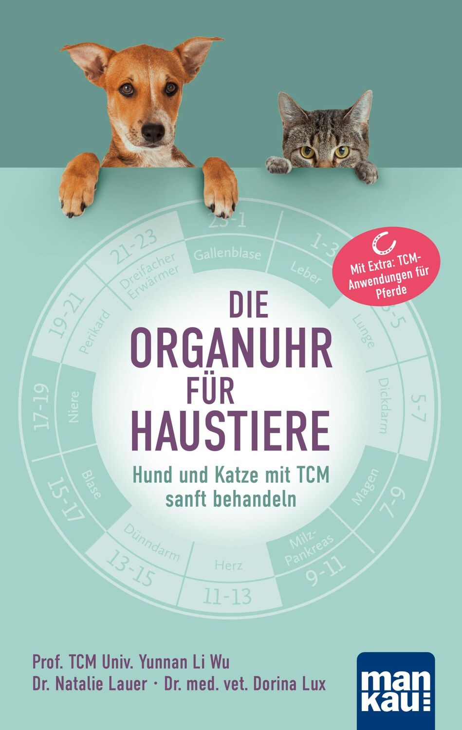 Cover: 9783863746209 | Die Organuhr für Haustiere | TCM Univ. Yunnan Li Wu (u. a.) | Buch