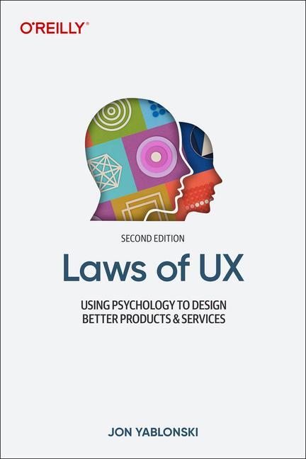 Cover: 9781098146962 | Laws of UX | Using Psychology to Design Better Products &amp; Services