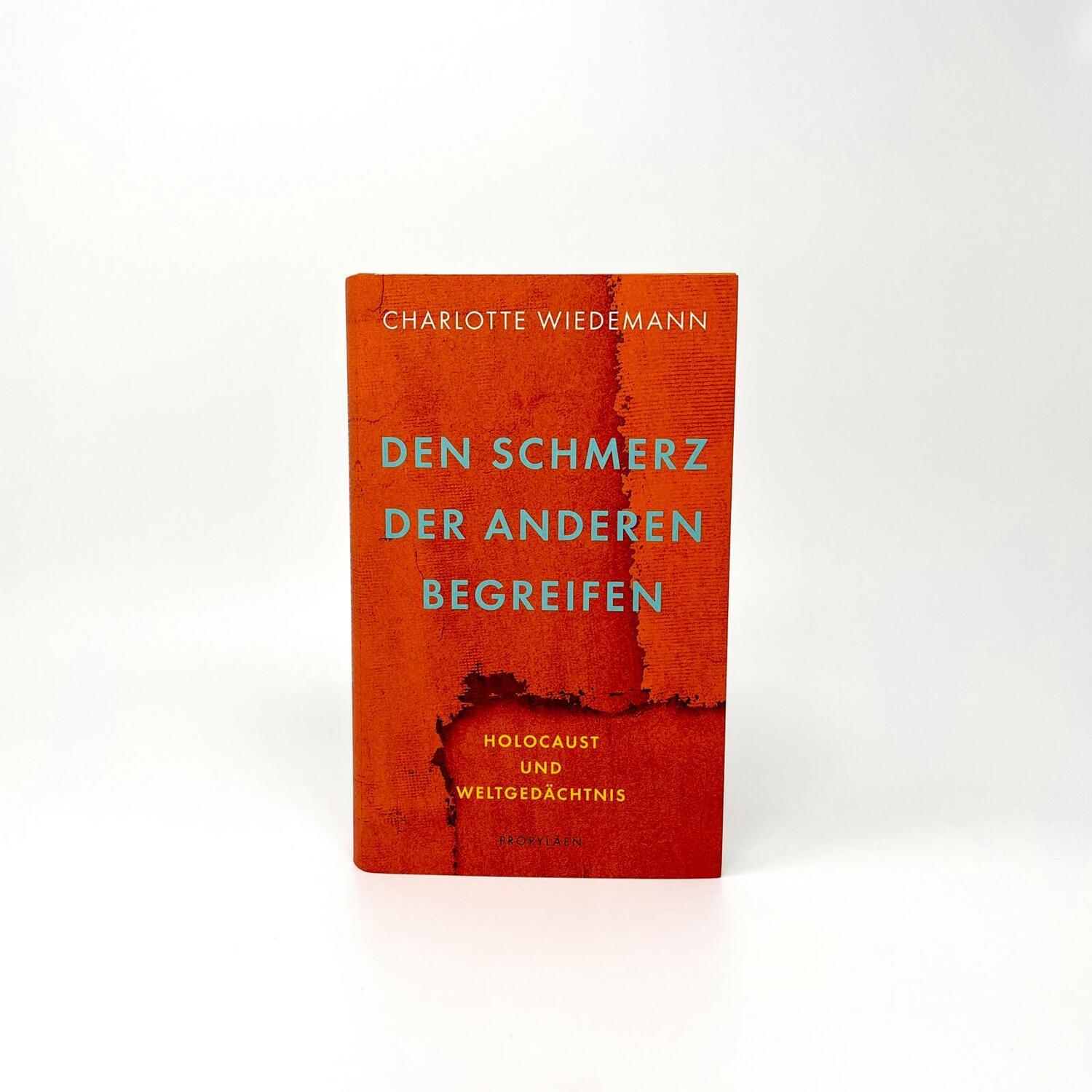 Bild: 9783549100493 | Den Schmerz der Anderen begreifen | Charlotte Wiedemann | Buch | 2022