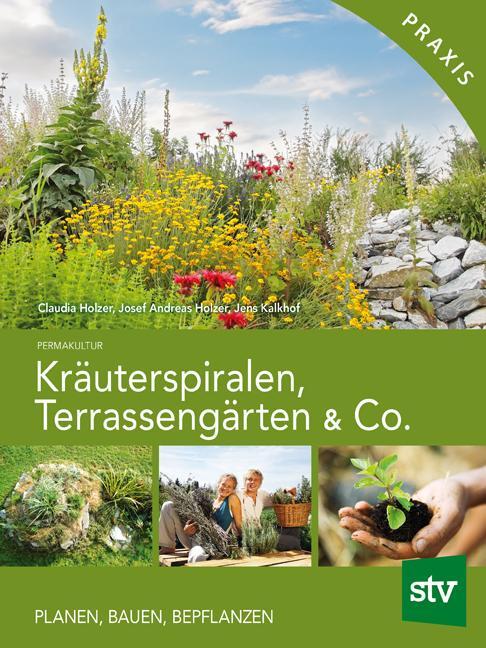 Cover: 9783702012601 | Kräuterspiralen, Terrassengärten & Co. | Planen, Bauen, Bepflanzen