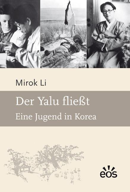 Cover: 9783830674979 | Der Yalu fließt | Eine Jugend in Korea | Mirok Li | Buch | 216 S.