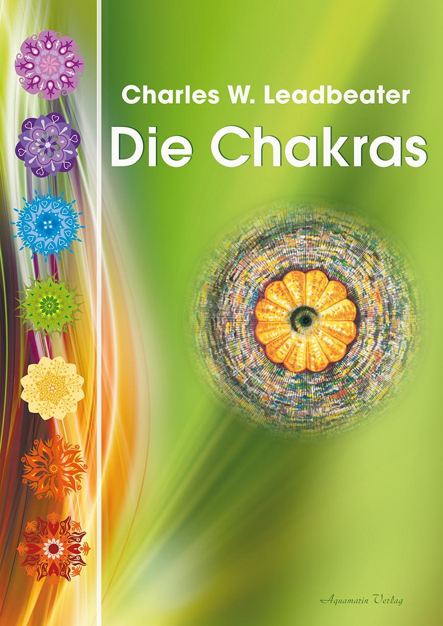 Cover: 9783894276676 | Die Chakras | Charles W. Leadbeater | Taschenbuch | 170 S. | Deutsch