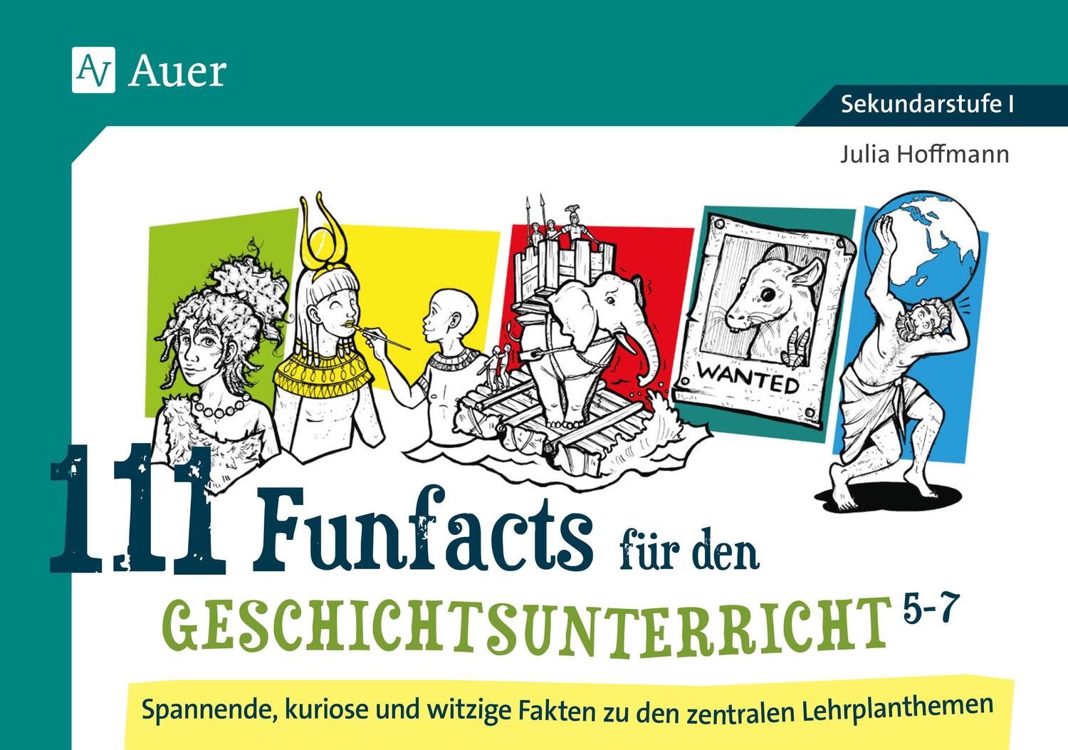 Cover: 9783403085461 | 111 Funfacts für den Geschichtsunterricht 5-7 | Julia Hoffmann | Buch