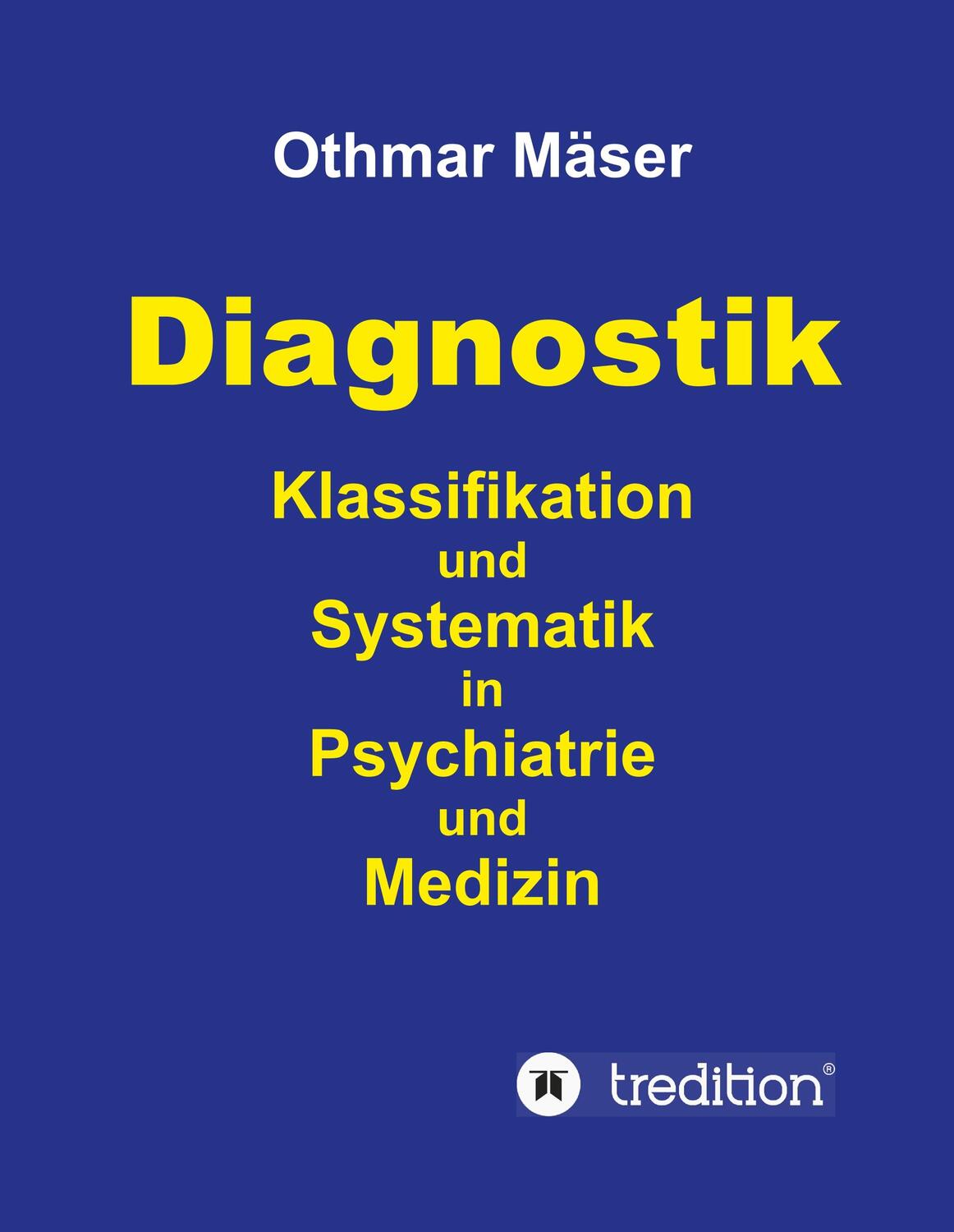 Cover: 9783746980423 | Diagnostik | Klassifikation und Systematik in Psychiatrie und Medizin