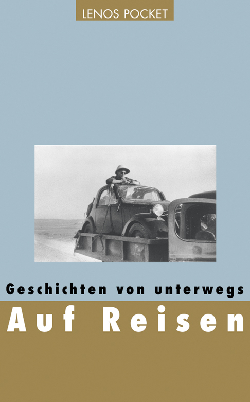 Cover: 9783857876912 | Auf Reisen | Geschichten von unterwegs. Vorw. v. Martin Zingg | Buch
