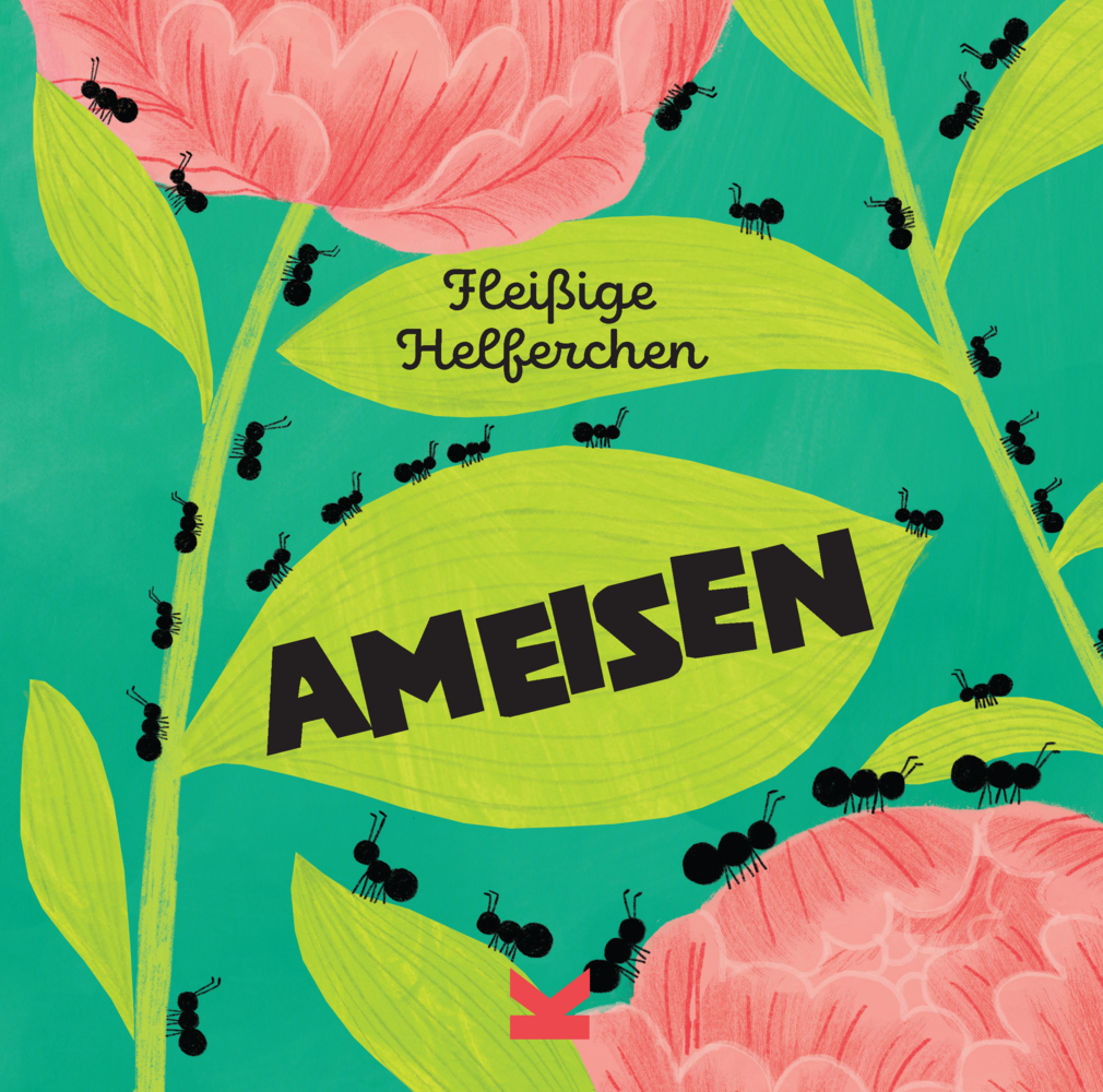 Cover: 9783962442637 | Ameisen | Fleißige Helferchen | Hannah Tolson (u. a.) | Buch | 32 S.