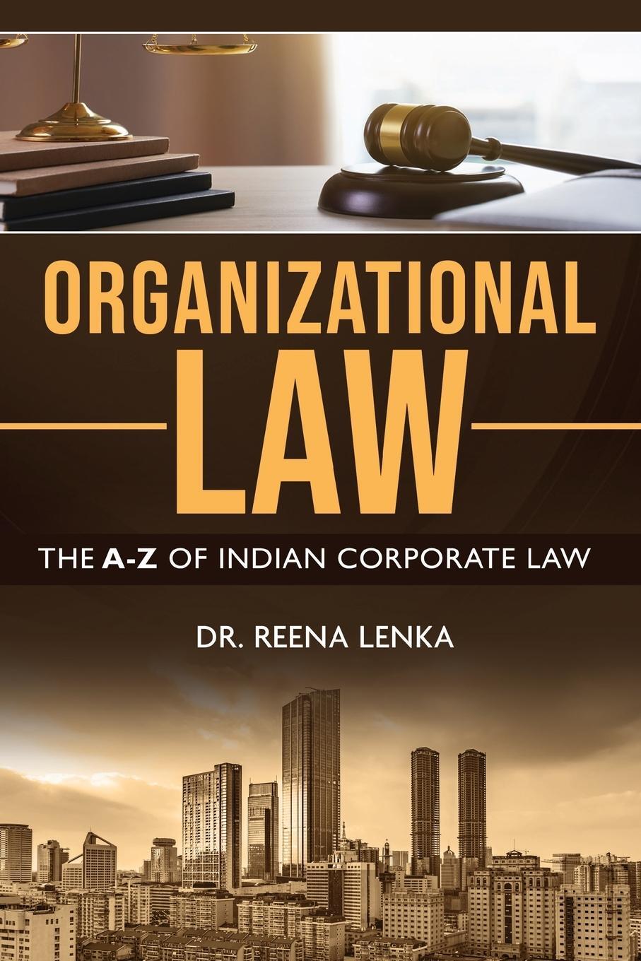 Cover: 9781636403533 | Organizational Law | The A-Z of Indian Corporate Law | Reena Lenka
