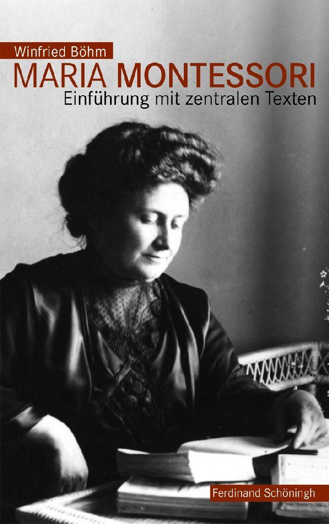 Cover: 9783506767608 | Maria Montessori | Einführung mit zentralen Texten | Winfried Böhm