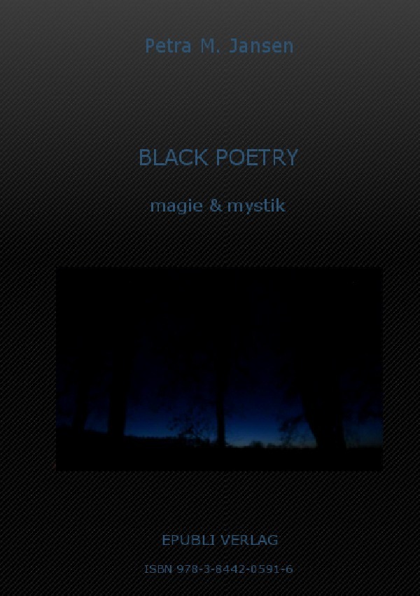 Cover: 9783844205916 | BLACK POETRY magie & mystik | dunkle Poesie | Petra M. Jansen | Buch